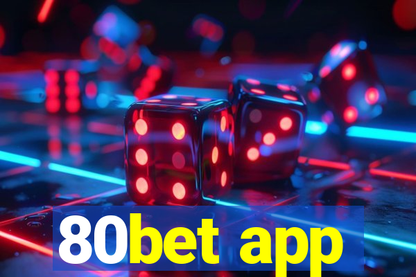 80bet app